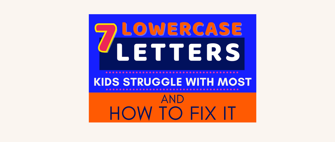 7 Lowercase Letters Kids Struggle With Most, And How to Fix It