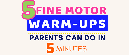 5 Fine Motor Warm-Ups Parents Can Do in 5 Minutes (Perfect for ages 4–7)